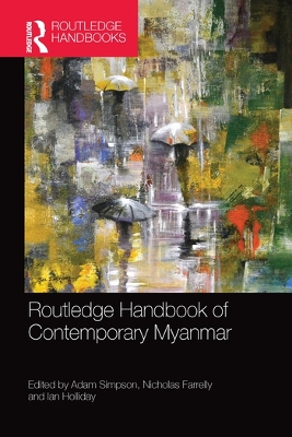 Routledge Handbook of Contemporary Myanmar by Adam Simpson