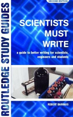 Scientists Must Write by Robert Barrass