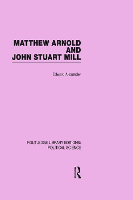 Matthew Arnold and John Stuart Mill by Edward Alexander