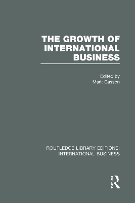 The Growth of International Business by MARK CASSON