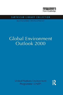 Global Environment Outlook 2000 by United Nations Environment Programme (Unep)