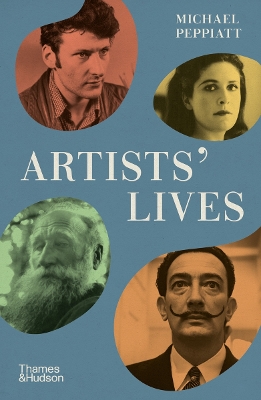 Artists' Lives by Michael Peppiatt