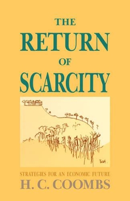 The Return of Scarcity by Herbert Cole Coombs