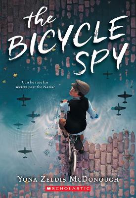The The Bicycle Spy by Yona,Zeldis McDonough