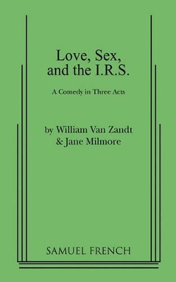 Love, Sex, and the I.R.S. book