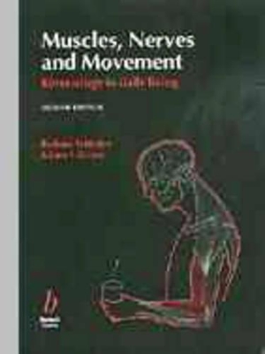 Muscles, Nerves and Movement: Kinesiology in Daily Living by Barbara Tyldesley