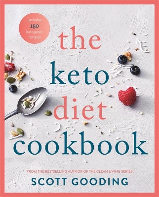The The Keto Diet Cookbook by Scott Gooding