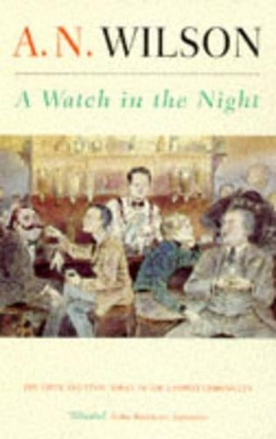 A A Watch in the Night by A. N. Wilson