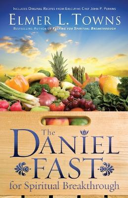 Daniel Fast for Spiritual Breakthrough book