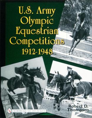 U.S. Army Olympic Equestrian Competitions 1912-1948 book