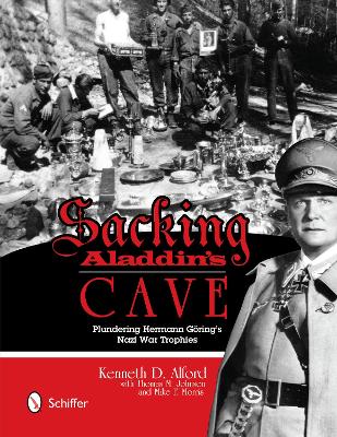 Sacking Aladdin's Cave: Plundering Goering's Nazi War Trophies book