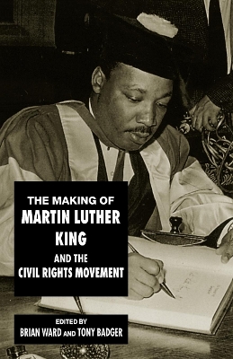 Making of Martin Luther King and the Civil Rights Movement book