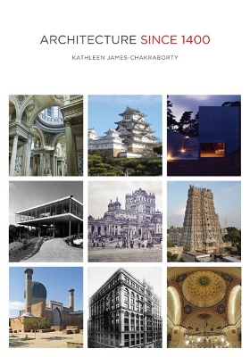 Architecture Since 1400 by Kathleen James-Chakraborty