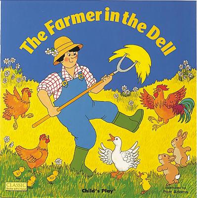 The The Farmer in the Dell by Pam Adams