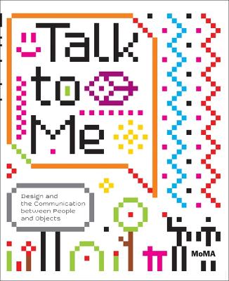 Talk to Me: Design and Communication Between People and Objects book