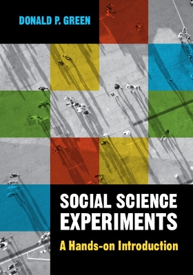 Social Science Experiments: A Hands-on Introduction by Donald P. Green