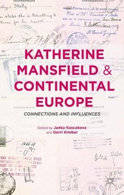 Katherine Mansfield and Continental Europe by Gerri Kimber