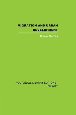 Migration and Urban Development by Brinley Thomas