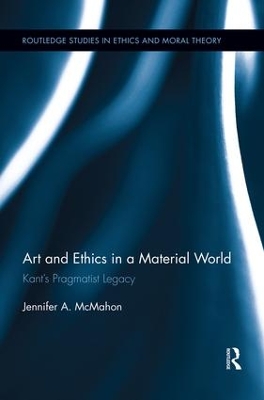 Art and Ethics in a Material World by Jennifer McMahon