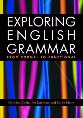 Exploring English Grammar: From Formal to Functional by Caroline Coffin