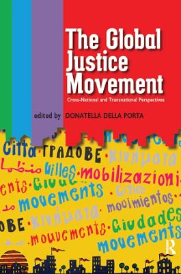 Global Justice Movement: Cross-national and Transnational Perspectives by Donatella Della Porta