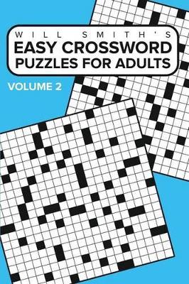 Easy Crossword Puzzles For Adults - Volume 2: ( The Lite & Unique Jumbo Crossword Puzzle Series ) book
