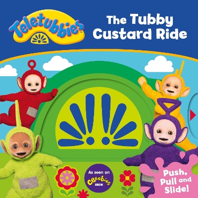 Teletubbies: The Tubby Custard Ride book