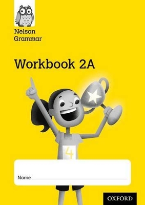 Nelson Grammar Workbook 2A Year 2/P3 Pack of 10 book