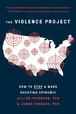 The Violence Project: How to Stop a Mass Shooting Epidemic book
