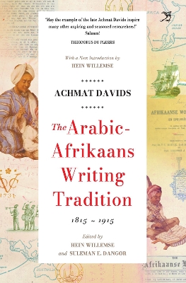 The Arabic Afrikaans Writing Tradition, 1815 - 1915 book