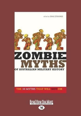 Zombie Myths of Australian Military History by Craig Stockings