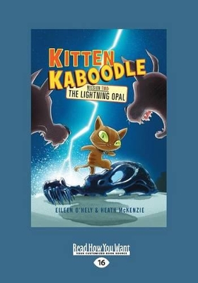 The Lightning Opal: Kitten Kaboodle: Mission Two by Eileen O'Hely