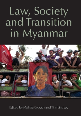 Law, Society and Transition in Myanmar by Dr Melissa Crouch