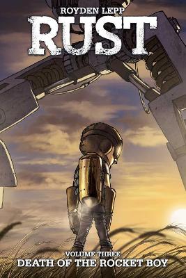 Rust Vol. 3: Death of the Rocket Boy book