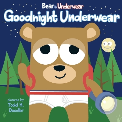 Bear in Underwear: Goodnight Underwear book
