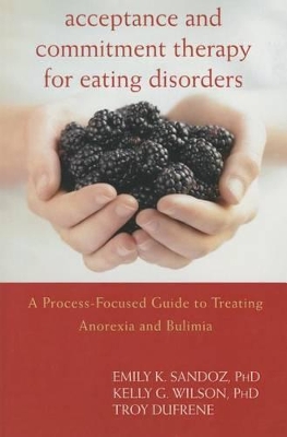 Acceptance and Commitment Therapy for Eating Disorders book