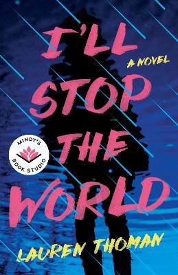 I'll Stop the World: A Novel book