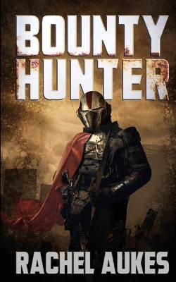 Bounty Hunter: Lone Gunfighter of the Wastelands book
