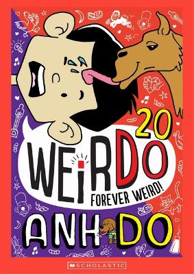 Forever Weird! (Weirdo 20) by Anh Do
