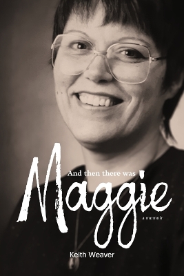 And Then There Was Maggie book