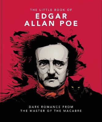 The Little Book of Edgar Allan Poe: Wit and Wisdom from the Master of the Macabre book