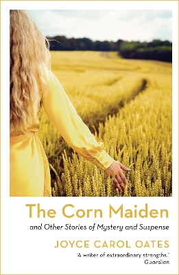 The Corn Maiden: And Other Stories of Mystery and Suspense book