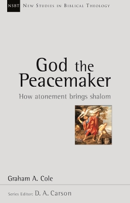 God the Peacemaker: How Atonement Brings Shalom book