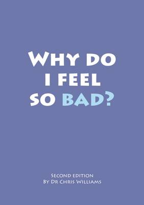 Why Do I Feel So Bad? book