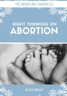 Right Thinking On Abortion book