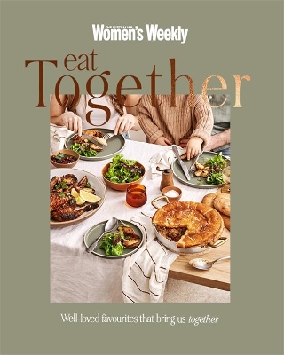 Eat Together: Well-loved Favourites that Bring Us Together book