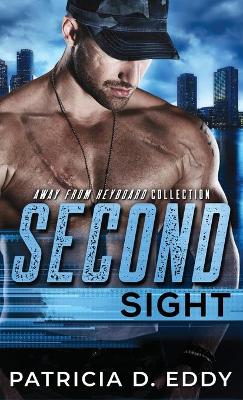 Second Sight: An Away From Keyboard Romantic Suspense Standalone book