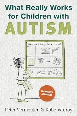 What Really Works for Children with Autism book