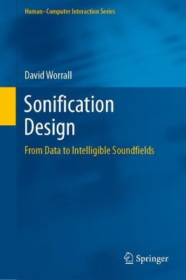 Sonification Design: From Data to Intelligible Soundfields book