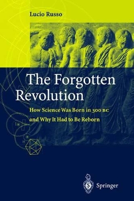 The Forgotten Revolution by Lucio Russo